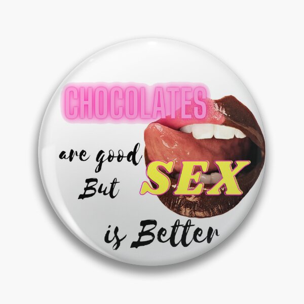 Item preview, Chocolates are good but Sex is better designed and sold by JAEdesignsPH.