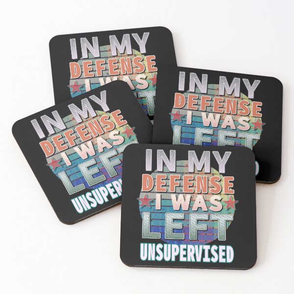 Item preview, In My Defense I Was Left Unsupervised. designed and sold by Dodern.