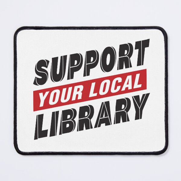 Item preview, Support Your Local Library designed and sold by BuxomBabe21.