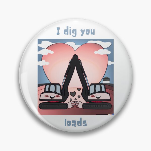 Item preview, I dig you loads designed and sold by CeeLeeGifts.