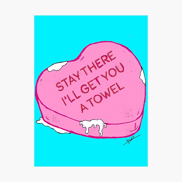 Stay There I'll Get You A Towel Photographic Print