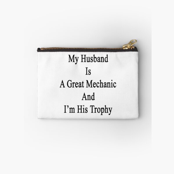 Item preview, My Husband Is A Great Mechanic And I'm His Trophy  designed and sold by supernova23.
