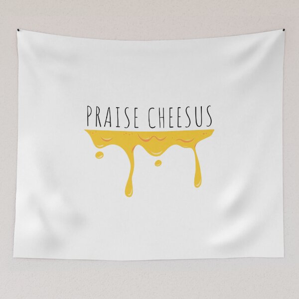 Item preview, Praise Cheesus with melting cheese designed and sold by FrescoNat.