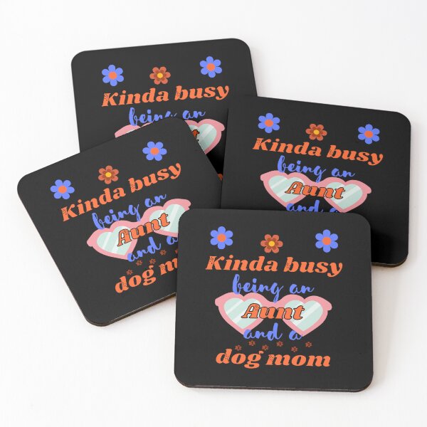 Item preview, Kinda busy being an aunt and dog mum - Funny aunt designed and sold by Rubi16.