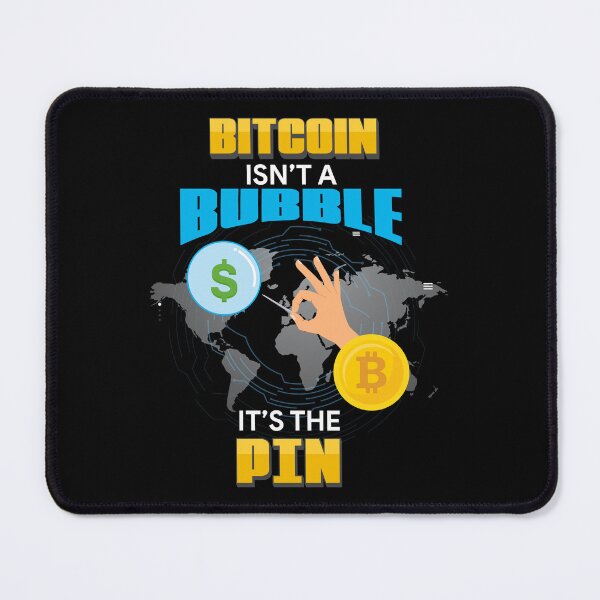 Item preview, Bitcoin Isnt A Bubble, Its The Pin Crypto Blockchain designed and sold by StrongShirts.