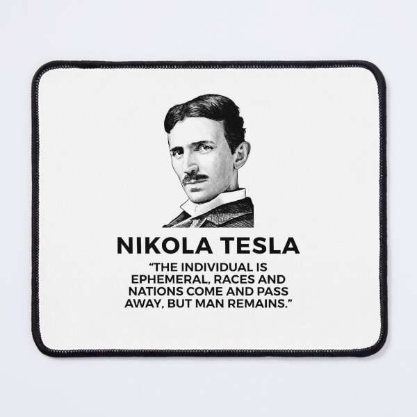 Item preview, quote by nikola tesla designed and sold by ALIENATIVED.