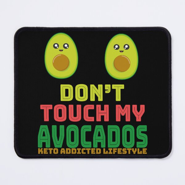 Item preview, DONT TOUCH MY AVOCADOS FUNNY COLORFUL designed and sold by al21ex.