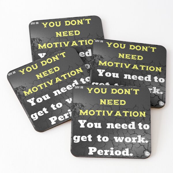 Item preview, Day 29 of the year: You don't need motivation designed and sold by BuddyBoots.