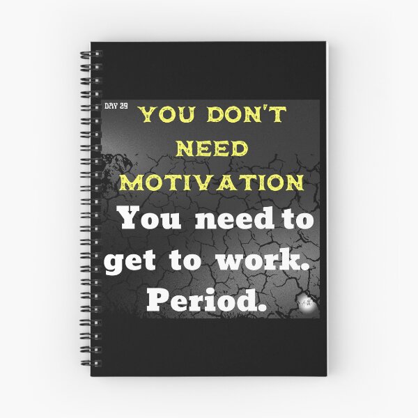 Item preview, Day 29 of the year: You don't need motivation designed and sold by BuddyBoots.