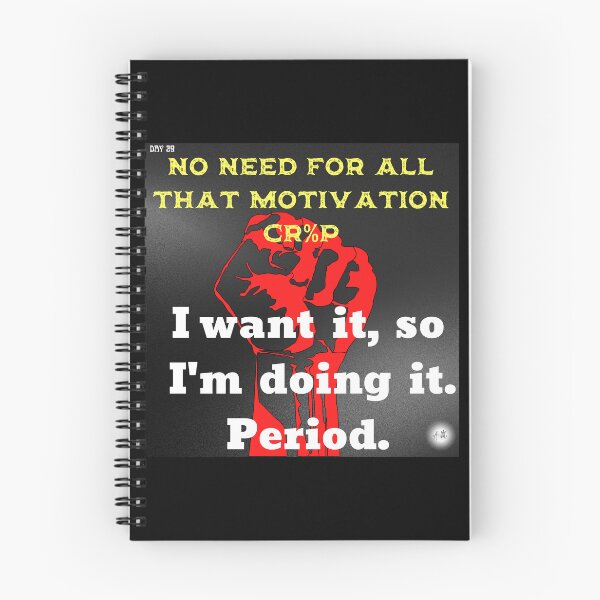 Item preview, Day 29 of the year: No need for all that motivation cr%p. designed and sold by BuddyBoots.