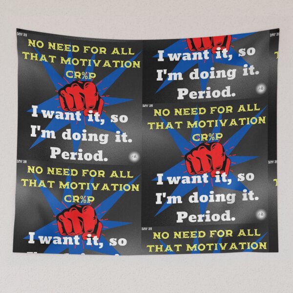 Item preview, Day 29 of the year: No need for all that motivation cr%p. designed and sold by BuddyBoots.