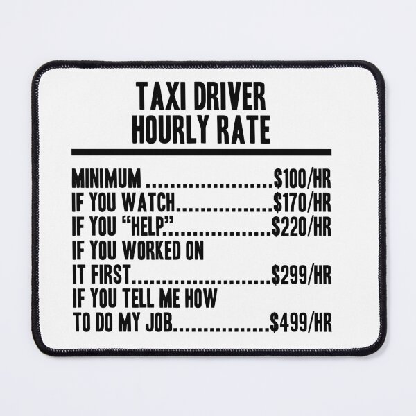 Item preview, funny Taxi Driver hourly rate - Funny Gift For Taxi Driver designed and sold by JakubkoJunak.