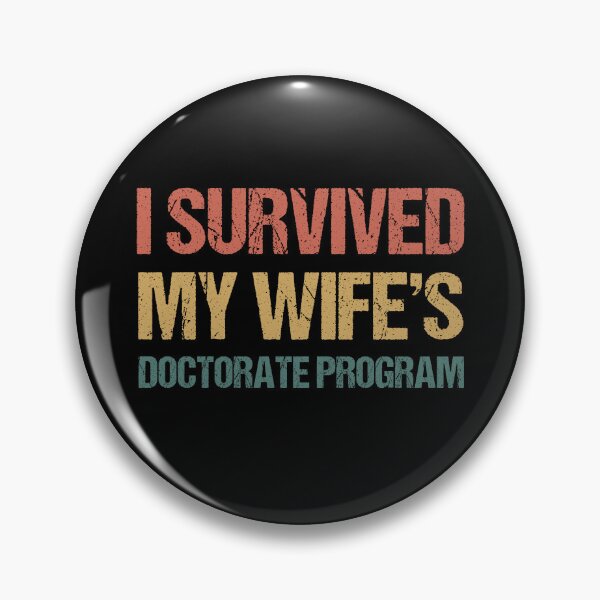 Item preview, Masters degree Gift: I Survived My Wifes Doctorate Program designed and sold by AMINE  ★★★★★.