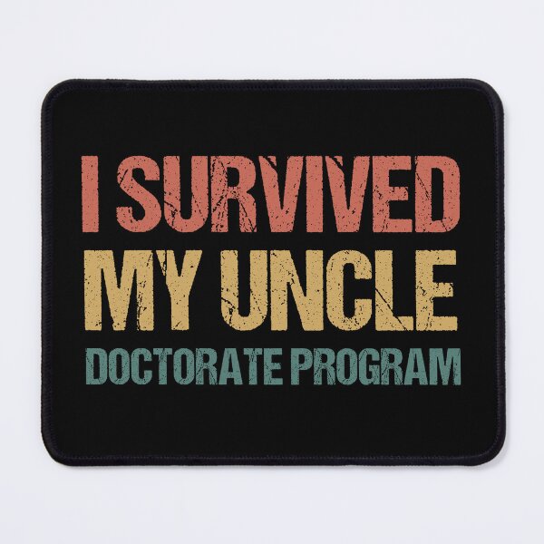Item preview, Masters degree Gift: I Survived My Uncle Doctorate Program designed and sold by AMINE  ★★★★★.