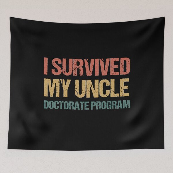 Item preview, Masters degree Gift: I Survived My Uncle Doctorate Program designed and sold by AMINE  ★★★★★.
