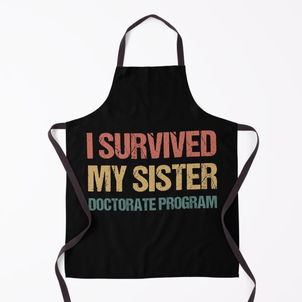 Item preview, Masters degree Gift: I Survived My Sister Doctorate Program designed and sold by AMINE  ★★★★★.