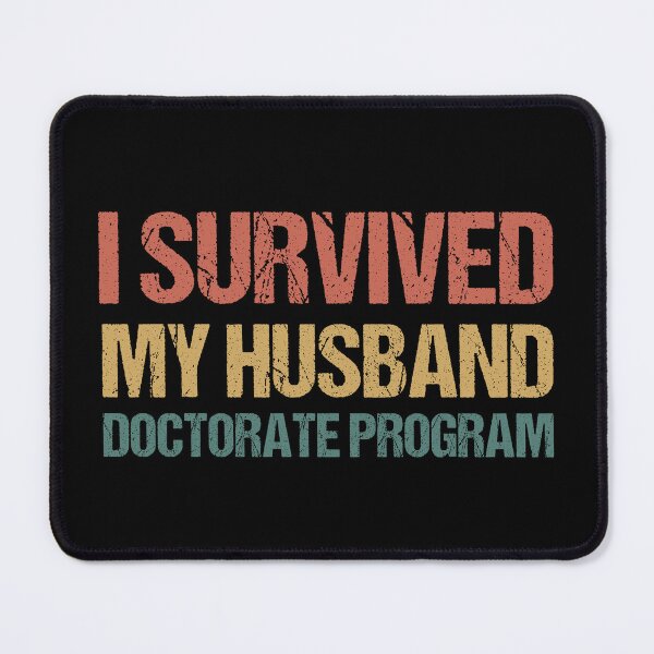 Item preview, Masters degree Gift: I Survived My Husband Doctorate Program designed and sold by AMINE  ★★★★★.