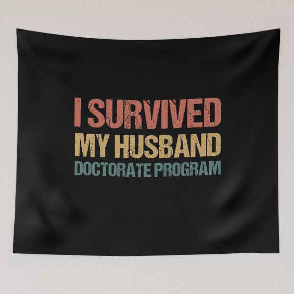 Item preview, Masters degree Gift: I Survived My Husband Doctorate Program designed and sold by AMINE  ★★★★★.