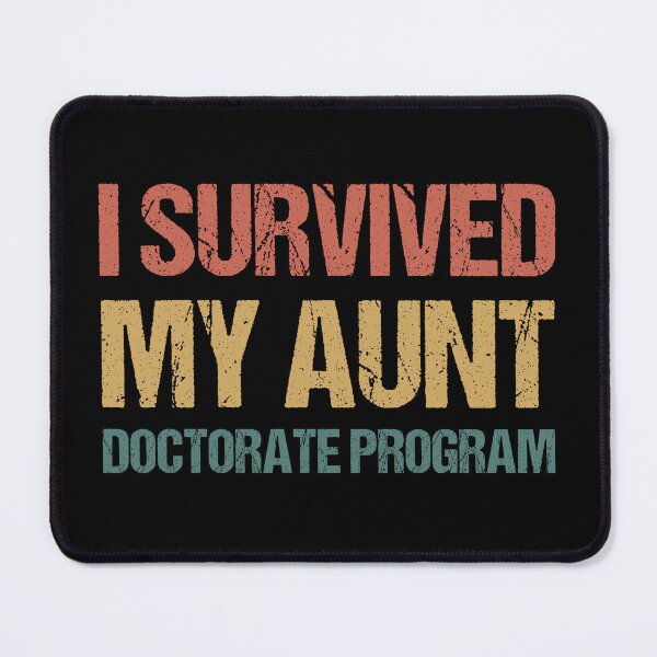 Item preview, Masters degree Gift: I Survived My Aunt Doctorate Program designed and sold by AMINE  ★★★★★.