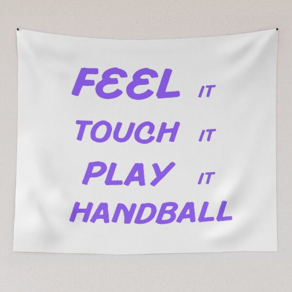 Item preview, Feel It Touch It Play It Handball designed and sold by Hammy97.