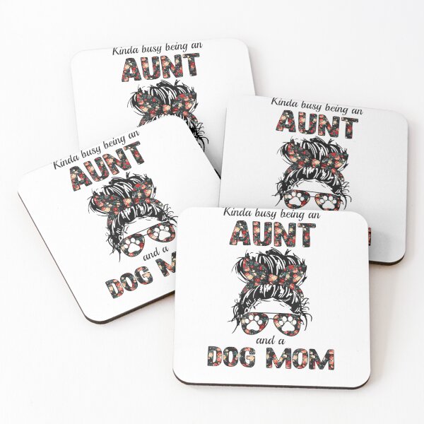 Item preview, Kinda busy being an AUNT and a Dog mom-for dog lovers  designed and sold by loutfileo.