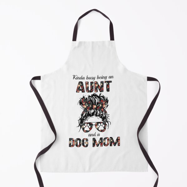 Item preview, Kinda busy being an AUNT and a Dog mom-for dog lovers  designed and sold by loutfileo.