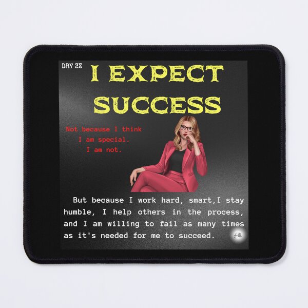Item preview, Day 28 of the year: I expect success designed and sold by BuddyBoots.