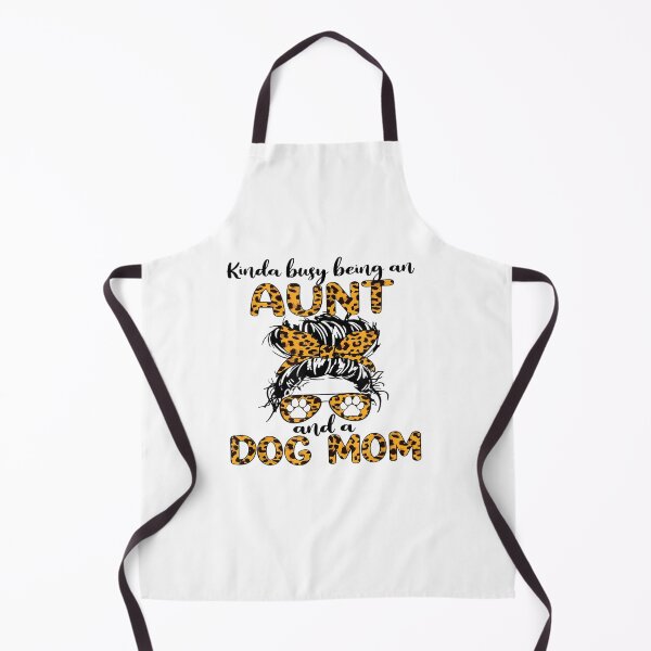 Item preview, Kinda busy being an AUNT and a Dog mom-for dog lovers  designed and sold by loutfileo.