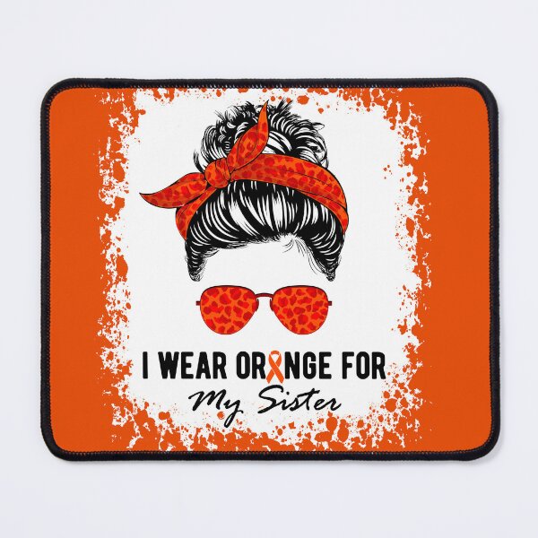 Item preview, I Wear Orange For My Sister Messy Bun Kidney Cancer Awareness designed and sold by RosannaArt.