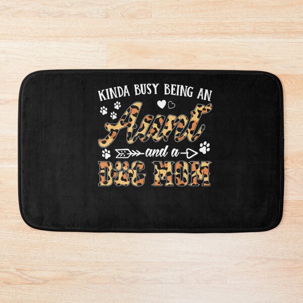 Item preview, Kinda busy being an AUNT and a Dog mom-for dog lovers  designed and sold by loutfileo.