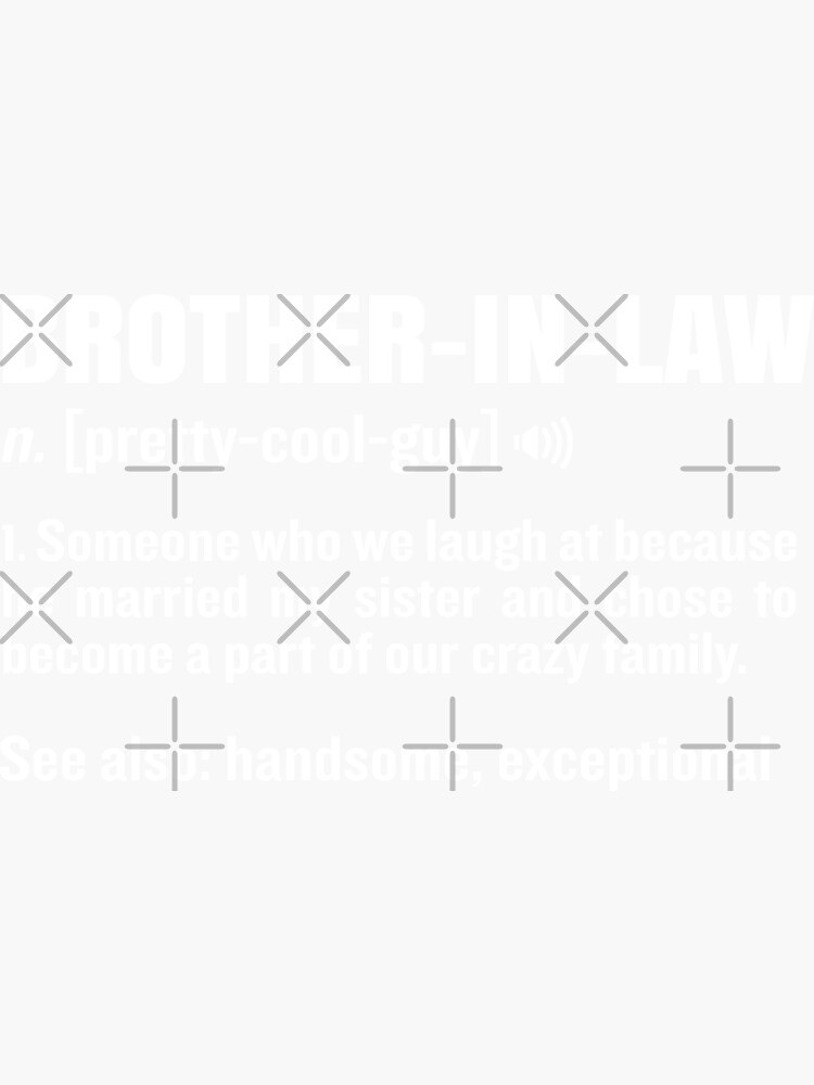 "BrotherInLaw Funny Meaning Brother Gag Gift" Sticker by