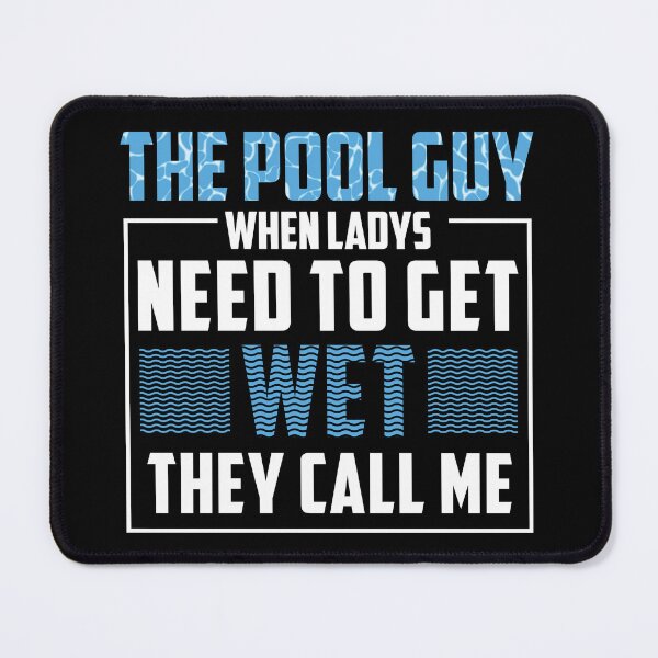 Item preview, When Ladys Need To Get Wet They Call Me Funny Pool Guy designed and sold by StrongShirts.