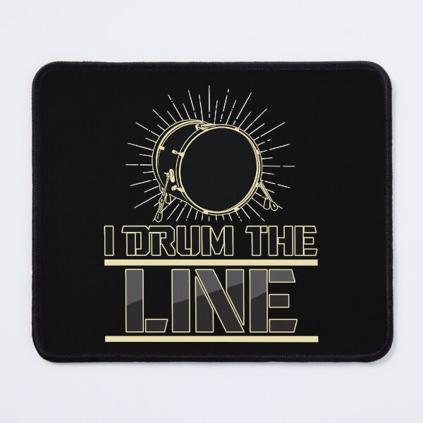 Item preview, I Drum The Line Funny Drumline Band Musician designed and sold by StrongShirts.