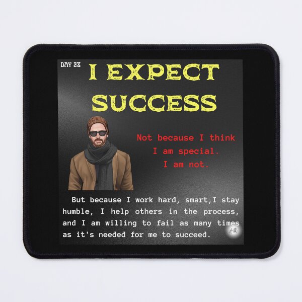 Item preview, Day 28 of the year: I expect success designed and sold by BuddyBoots.