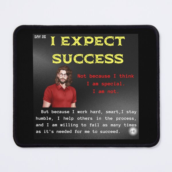Item preview, Day 28 of the year: I expect success designed and sold by BuddyBoots.