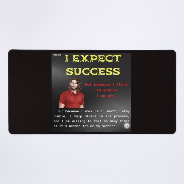 Item preview, Day 28 of the year: I expect success designed and sold by BuddyBoots.