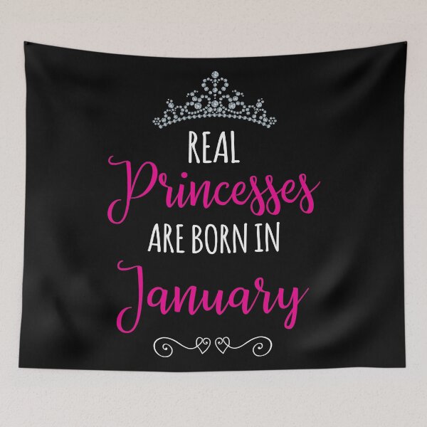 Item preview, REAL PRINCESSES are BORN in JANUARY designed and sold by Jandsgraphics.