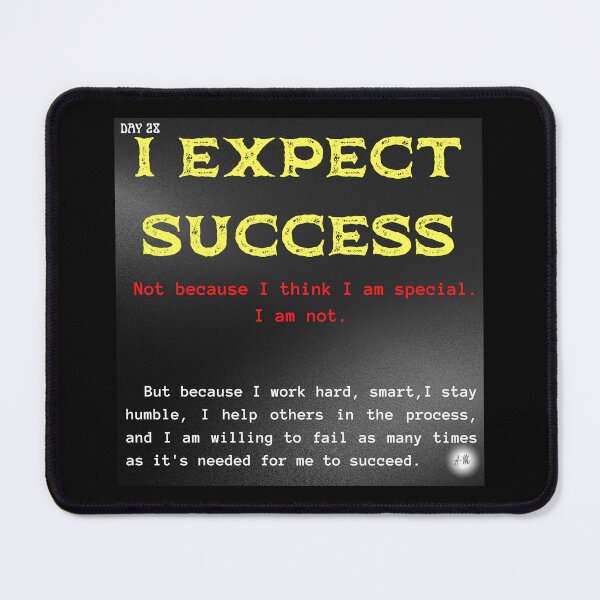 Item preview, Day 28 of the year: I expect success designed and sold by BuddyBoots.