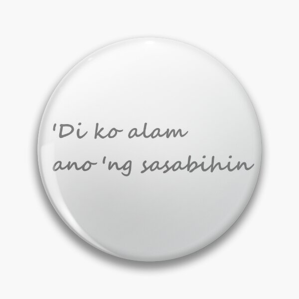 Item preview, " 'Di ko alam ano'ng sasabihin " in Tagalog means " I don't know what to say " in English designed and sold by PabloBSanchez.