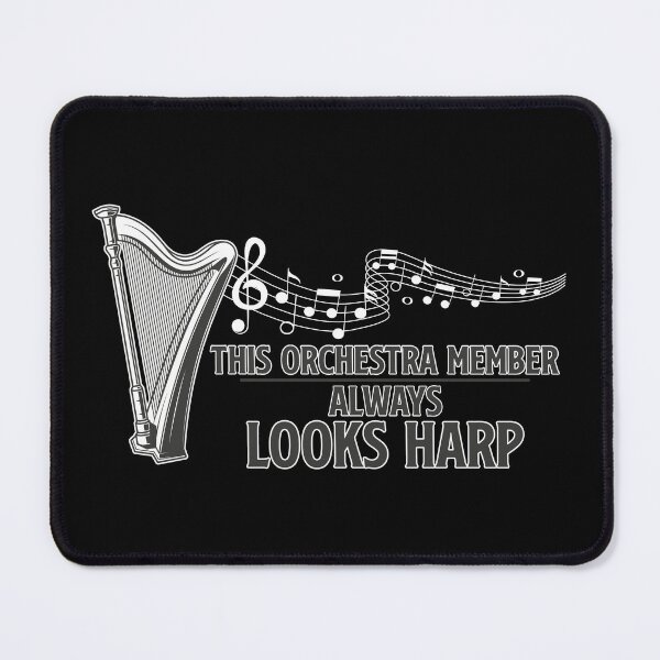 Item preview, Member Always Looks Harp Funny Harpist Harp Player designed and sold by StrongShirts.
