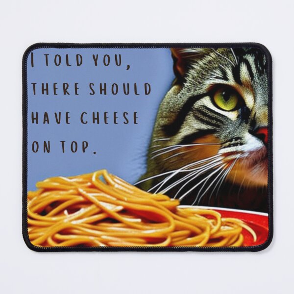 Item preview, i told you there should have cheese on top designed and sold by misscxarxess.