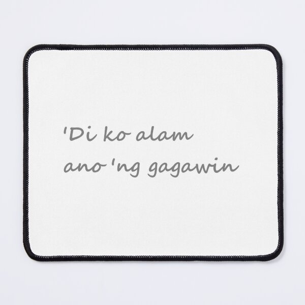 Item preview, " 'Di ko alam ano'ng gagawin " in Tagalog means " I don't know what to do " in English designed and sold by PabloBSanchez.