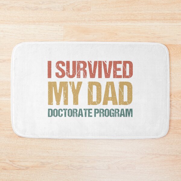 Item preview, Masters degree Gift: I Survived My Dad Doctorate Program designed and sold by AMINE  ★★★★★.