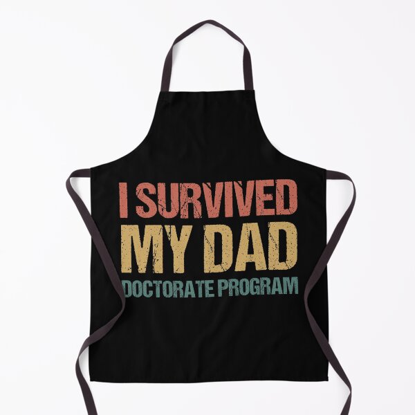 Item preview, Masters degree Gift: I Survived My Dad Doctorate Program designed and sold by AMINE  ★★★★★.
