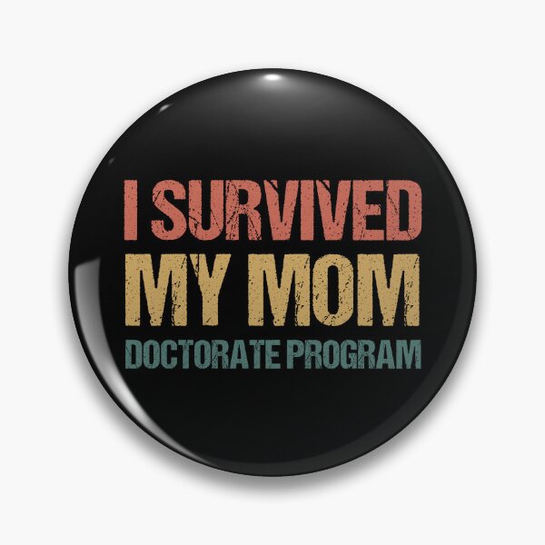 Item preview, Masters degree Gift: I Survived My Mom Doctorate Program designed and sold by AMINE  ★★★★★.