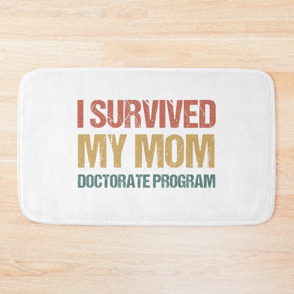 Item preview, Masters degree Gift: I Survived My Mom Doctorate Program designed and sold by AMINE  ★★★★★.