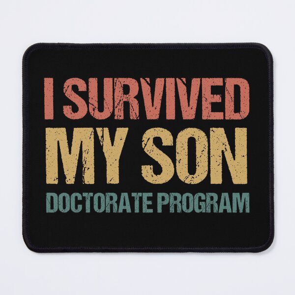 Item preview, Masters degree Gift: I Survived My Son Doctorate Program designed and sold by AMINE  ★★★★★.