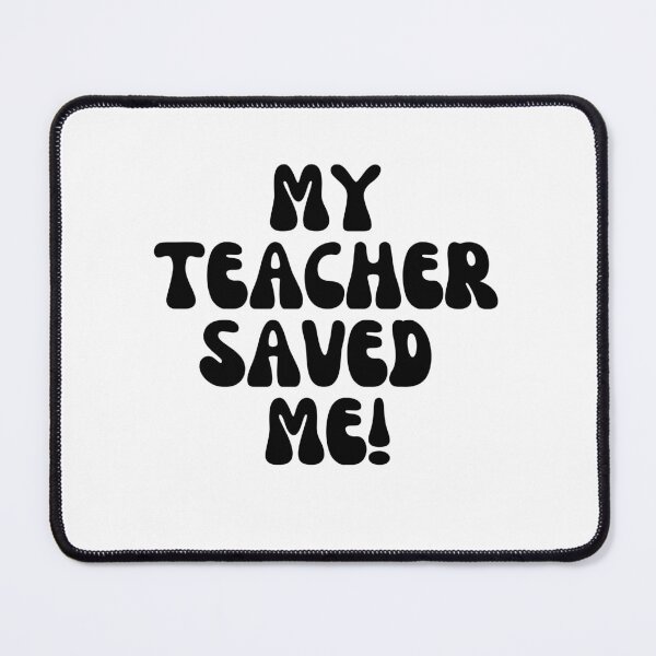 Item preview, My Teacher Saved Me! designed and sold by Finds.