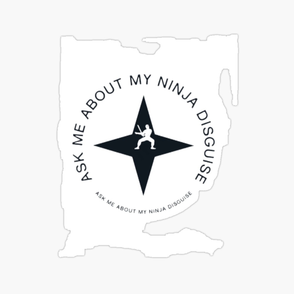 Copy of Funny Ask Me About My Ninja Disguise, Ninja Shirt Magnet