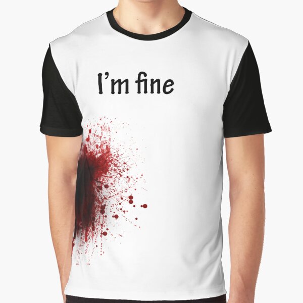 I'm Fine Graphic T-Shirt